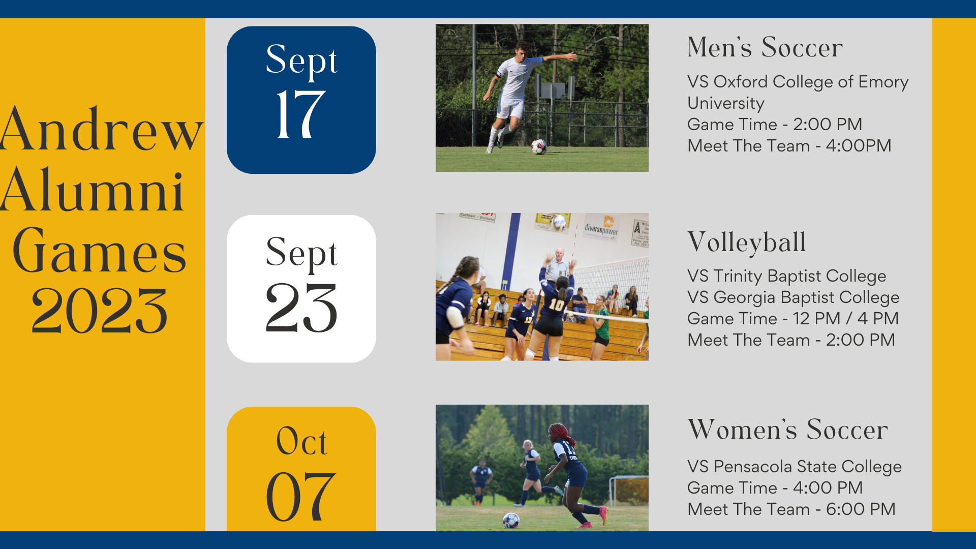 Andrew College Alumni Games for 2023 Schedule
Men's Soccer September 17, 2023
Women's Volleyball September 23, 2023
Women's Soccer October 7, 2023